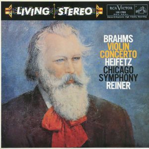 Fritz Reiner / Chicago Symphony Orchestra / Jascha Heifetz - Brahms: Violin Concerto [Stereo] (Classic Records Edition)