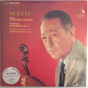 Sir Malcolm Sargent / New Symphony Orchestra of London / Jascha Heifetz - <em>Bruch: Scottish Fantasy; Vieuxtemps: Concerto No. 5</em> [Stereo] (Classic Records 45 Series Single-Sided 45 RPM Edition)