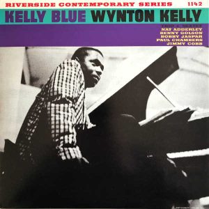 Wynton Kelly - Kelly Blue [Stereo] (Analogue Productions Fantasy Series 45 RPM Edition)