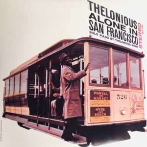 Thelonious Monk - Thelonious Alone in San Francisco [Stereo] (Analogue Productions Fantasy Series 45 RPM Edition)