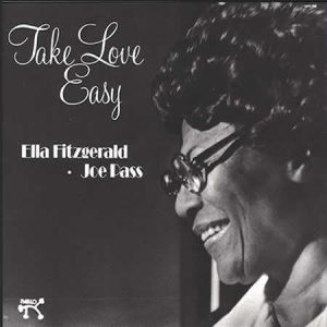 Ella Fitzgerald & Joe Pass - Take Love Easy [Stereo] (Analogue Productions Fantasy Series 45 RPM Edition)