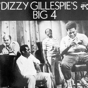 Dizzy Gillespie - Dizzy Gillespie's Big 4 [Stereo] (Analogue Productions Fantasy Series 45 RPM Edition)