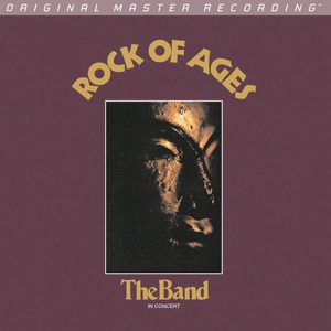 The Band - <em>Rock of Ages</em> [Stereo] (Mobile Fidelity GAIN 2 Series Edition)
