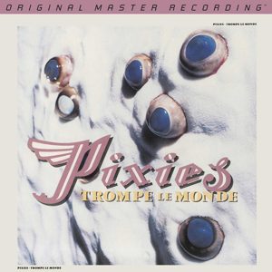 Pixies - <em>Trompe le Monde</em> [Stereo] (Mobile Fidelity GAIN 2 Series Edition)