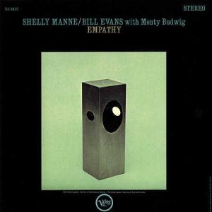 Shelly Manne & Bill Evans with Monty Budwig - <em>Empathy</em> [Stereo] (Analogue Productions Verve Series 45 RPM Edition)