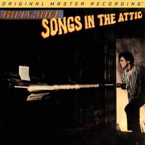 Billy Joel - <em>Songs in the Attic</em> [Stereo] (Mobile Fidelity GAIN 2 Series 45 RPM Edition)