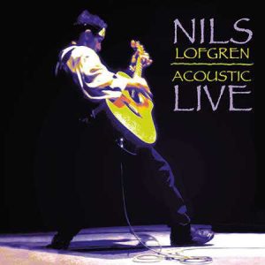 Nils Lofgren - <em>Acoustic Live</em> [Stereo] (Analogue Productions Edition)