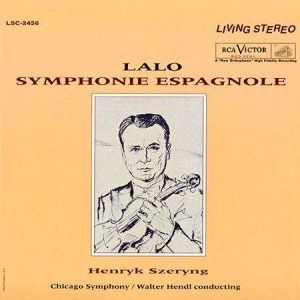 Walter Hendl / Chicago Symphony Orchestra / Henryk Szeryng - <em>Lalo: Symphonie Espagnole</em> [Stereo] (Analogue Productions RCA Living Stereo Series Edition)