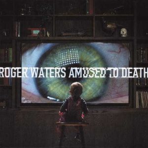 Roger Waters - <em>Amused to Death</em> [2015 Stereo Remix] (Analogue Productions Edition)