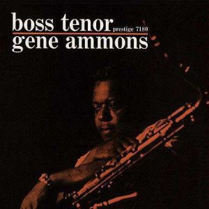Gene Ammons - <em>Boss Tenor</em> [Stereo] (Analogue Productions Prestige Series Edition)