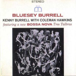 Kenny Burrell with Coleman Hawkins - <em>Bluesey Burrell</em> [Stereo] (Analogue Productions Prestige Series Edition)