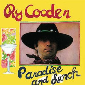 ry cooder - paradise and lunch