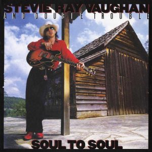 Stevie Ray Vaughan and Double Trouble - <em>Soul to Soul</em> [Stereo] (Analogue Productions 45 RPM Edition)