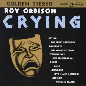 Roy Orbison - <em>Crying</em> [Stereo] (Analogue Productions 45 RPM Edition)