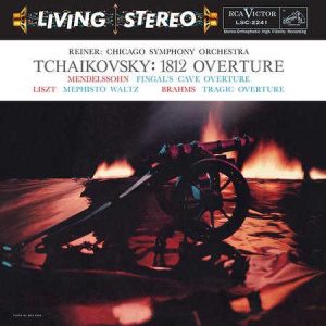 Fritz Reiner / Chicago Symphony Orchestra – <em>Tchaikovsky: 1812 Overture; Mendelssohn: Fingal's Cave Overture; Liszt: Mephisto Waltz; Brahms: Tragic Overture</em> [Stereo] (Analogue Productions RCA Living Stereo Series Edition)