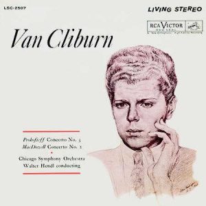 Walter Hendl / Chicago Symphony Orchestra / Van Cliburn - <em>Prokofieff: Concerto No. 3; MacDowell: Concerto No. 2</em> [Stereo] (Analogue Productions RCA Living Stereo Series Edition)