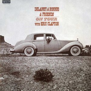 delaney & bonnie & friends - on tour with eric clapton