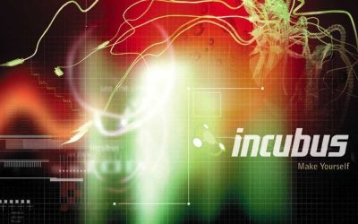 Favorite Albums | #1: Incubus – Make Yourself (1999)