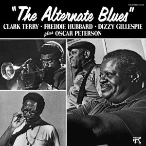 Clark Terry, Freddie Hubbard, Dizzy Gillespie plus Oscar Peterson - <em>The Alternate Blues</em> [Stereo] (Analogue Productions Pablo Series Edition)