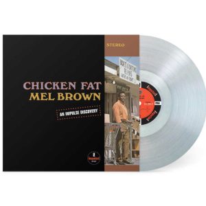 Mel Brown - <em>Chicken Fat</em> [Stereo] (Jackpot Records Edition - Clear Vinyl)