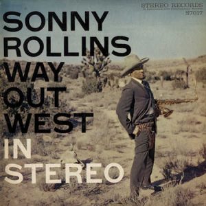 Sonny Rollins - <em>Way Out West</em> [Stereo] (Analogue Productions Fantasy Series 45 RPM Edition)