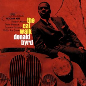 Donald Byrd - <em>The Cat Walk</em> [Stereo] (Music Matters 45 RPM Edition)