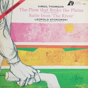 Leopold Stokowski / Symphony of the Air – <em>Thomson: The Plow That Broke the Plains; Suite from 'The River'</em> [Stereo] (Analogue Productions Edition)