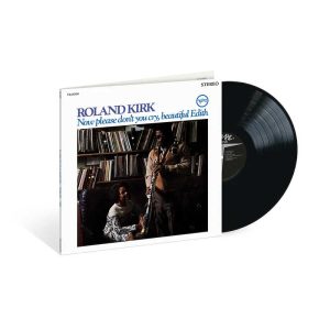 Roland Kirk - <em>Now Please Don't You Cry, Beautiful Edith</em> [Stereo] (Verve Acoustic Sounds Series Edition)