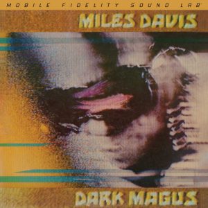Miles Davis - <em>Dark Magus</em> [Stereo] (Mobile Fidelity GAIN 2 Series Edition)