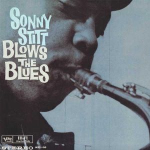 Sonny Stitt - <em>Blows the Blues</em> [Stereo] (Analogue Productions Verve Series 45 RPM Edition)