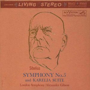 Alexander Gibson / London Symphony Orchestra – <em>Sibelius: Symphony No. 5; Karelia Suite</em> [Stereo] (Analogue Productions RCA/Decca Living Stereo Series Edition)
