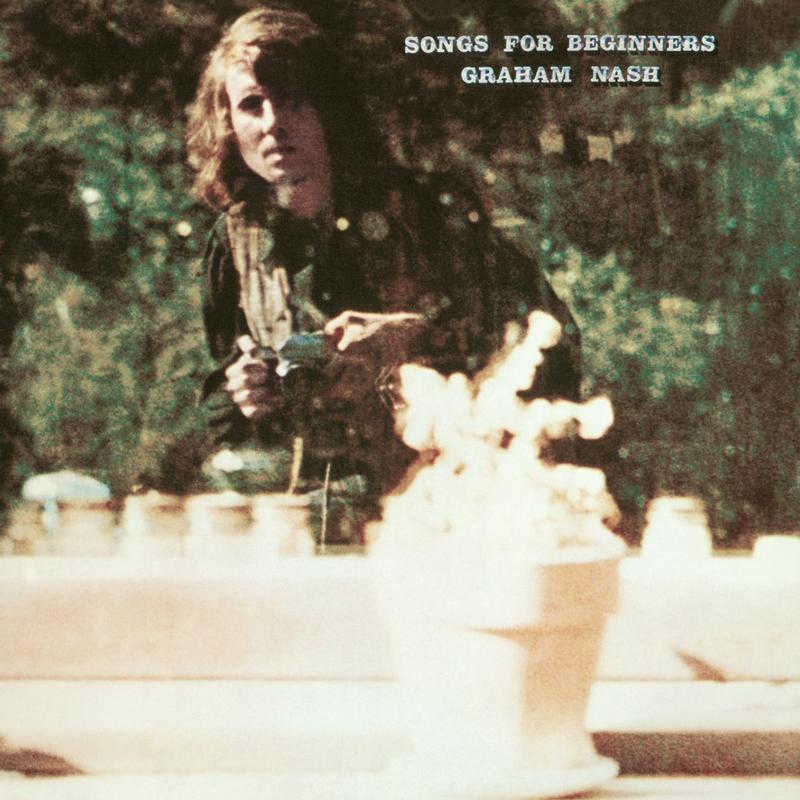 graham nash - songs for beginners