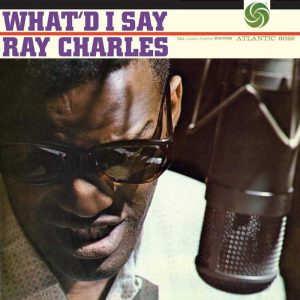 Ray Charles - <em>What'd I Say</em> [Mono] (Analogue Productions Atlantic 75 Audiophile Series 45 RPM Edition)