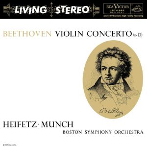 Charles Munch / Boston Symphony Orchestra / Jascha Heifetz - <em>Beethoven: Violin Concerto (in D)</em> [Stereo] (Analogue Productions RCA Living Stereo Series 45 RPM Edition)
