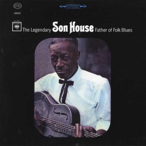 Son House - <em>Father of Folk Blues</em> [Stereo] (Analogue Productions Edition)