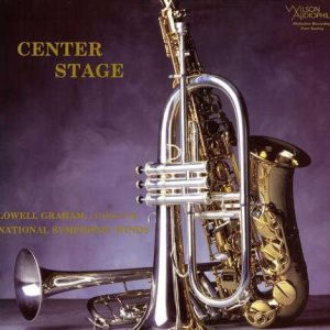 Lowell Graham / National Symphonic Winds - Center Stage [Stereo] (Analogue Productions Edition)