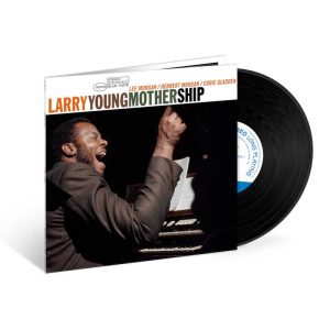 Larry Young - Mother Ship [Stereo] (Blue Note Tone Poet Series Edition)