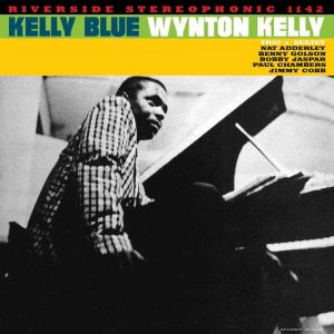 Wynton Kelly - Kelly Blue [Stereo] (Analogue Productions 45 RPM Edition)