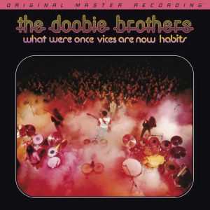 The Doobie Brothers - What Were Once Vices Are Now Habits [Stereo] (Mobile Fidelity GAIN 2 Series 45 RPM Edition)