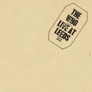 The Who - Live at Leeds [Stereo] (Analogue Productions 45 RPM Edition)